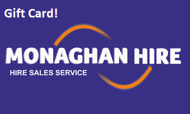 Monaghan Hire Gift Cards! Monaghan Hire